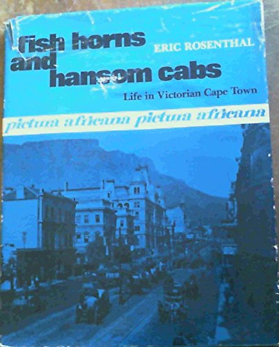 9780949937285: Fish horns and hansom cabs: Life in Victorian Cape Town
