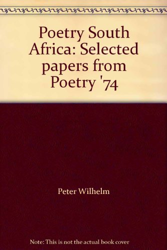 Imagen de archivo de Poetry South Africa: Selected Papers from Poetry '74 a la venta por Priceless Books