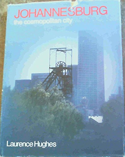 Stock image for Johannesburg- the cosmopolitan city for sale by Chapter 1