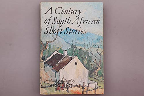 Beispielbild fr A Century of South African Short Stories zum Verkauf von Chapter 1