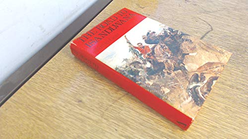 The Road to Isandlwana-The Years of an Imperial Battalion