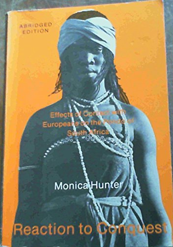 Reaction to conquest: Effects of contact with Europeans on the Pondo of South Africa - Hunter, Monica