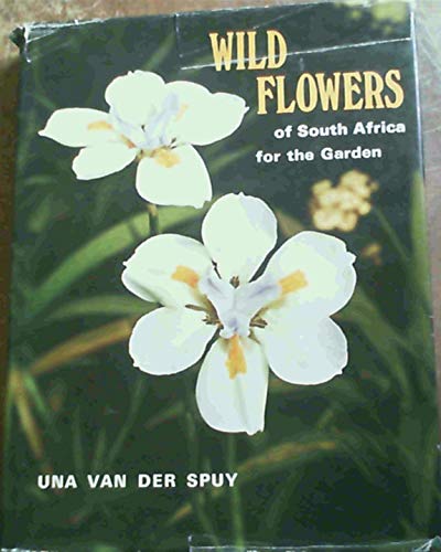 9780949997012: Wild Flowers of South Africa for the Garden