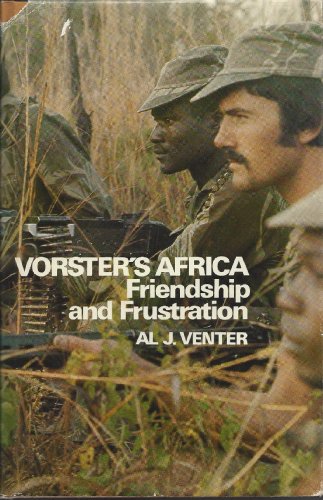 Imagen de archivo de Vorster's Africa: Friendship and Frustration a la venta por Chapter 1