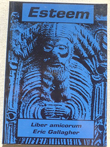 Stock image for Esteem: Liber Amicorum: essays in honour of Revd. Dr. RDE Gallagher for sale by Tall Stories BA