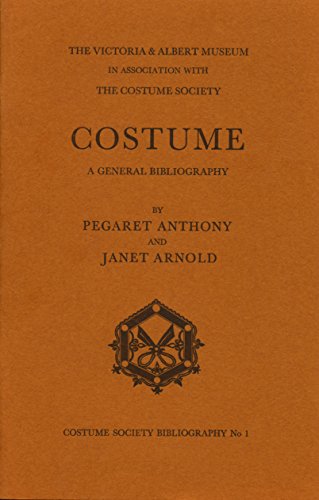 Costume: Bibliographical Notes No. 1: A General Bibliography (9780950002804) by Arnold, Janet; Pegaret, Anthony