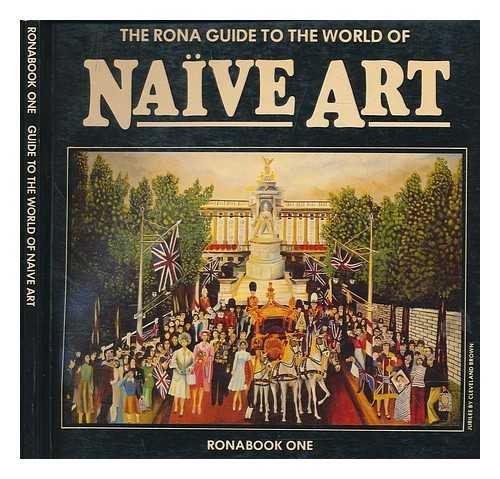 Beispielbild fr The RONA guide to the world of naive art (Ronabook) zum Verkauf von CorgiPack