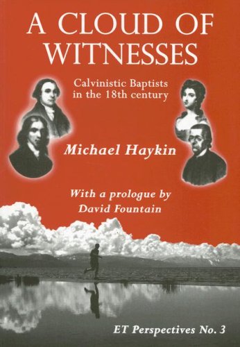 Beispielbild fr CLOUD OF WITNESSES PB: Calvinistic Baptists in the 18th Century: 03 (Et Perspectives) zum Verkauf von WorldofBooks
