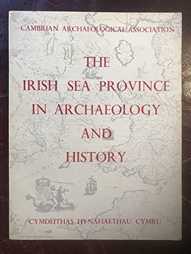 Imagen de archivo de The Irish Sea province in archaelolgy and history; a la venta por Wonder Book