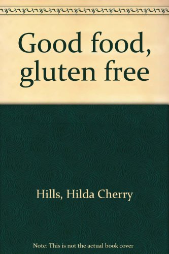 9780950026589: Good food, gluten free