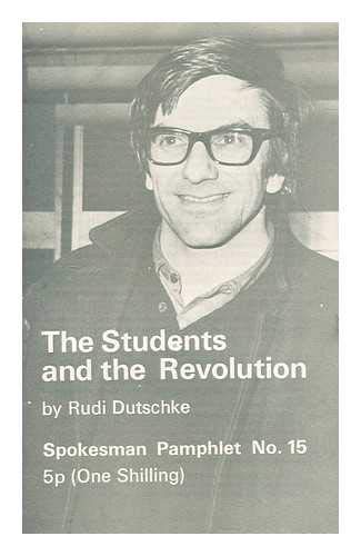 Students and the Revolution (9780950030081) by Rudi Dutschke