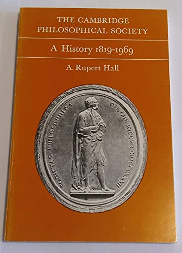 Beispielbild fr THE CAMBRIDGE PHILOSOPHICAL SOCIETY: A HISTORY, 1819-1969. zum Verkauf von Cambridge Rare Books