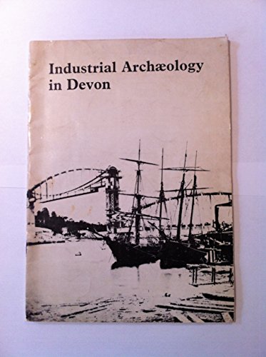 Stock image for Industrial Archaeology in Devon for sale by Wonder Book