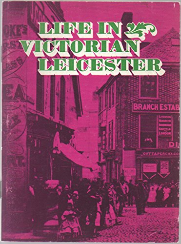 Life in Victorian Leicester (9780950043517) by Simmons, Jack