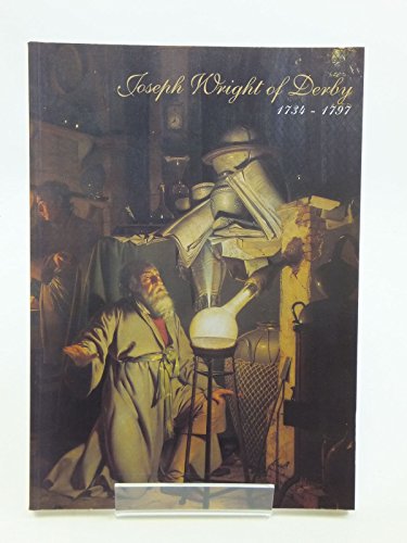 Imagen de archivo de Joseph Wright of Derby, 1734-1797, a la venta por WorldofBooks