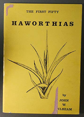First Fifty Haworthias (9780950050713) by John Pilbeam