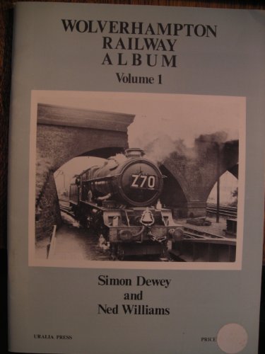 Stock image for Wolverhampton Railway Album ~ Volume 1 for sale by Lion Books PBFA