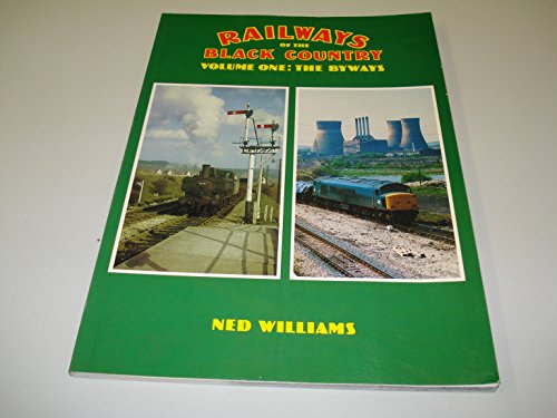 Stock image for Railways of the Black Country: The Byways v. 1 for sale by WorldofBooks