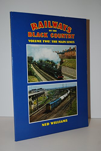 Stock image for Railways of the Black Country: The Mainlines v. 2 for sale by WorldofBooks