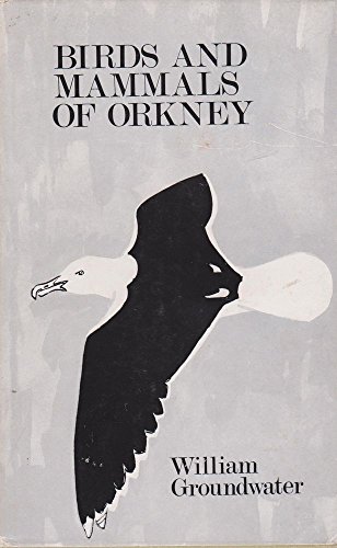 9780950061269: Birds and Mammals of Orkney