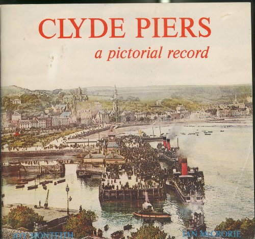 Stock image for CLYDE PIERS - a pictural record for sale by FESTINA  LENTE  italiAntiquariaat