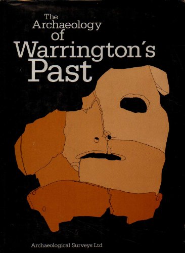 Stock image for The Archaeology of Warrington's Past for sale by Salsus Books (P.B.F.A.)