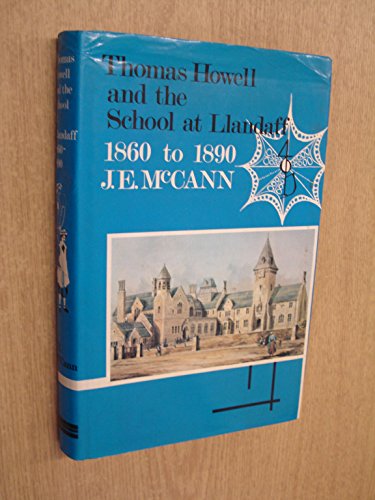 Thomas Howell and the School At Llandaff 1860 to 1890 (SIGNED Copy)