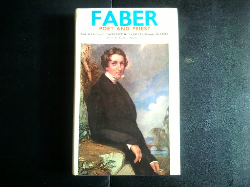 9780950078960: Faber, poet and priest: Selected letters by Frederick William Faber, 1833-1863