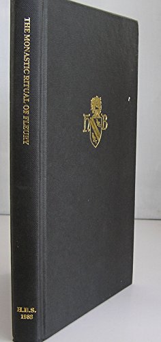 Imagen de archivo de The Monastic Ritual of Fleury (Orleans, Bibliotheque Municipale MS 123 (101) ) a la venta por Michener & Rutledge Booksellers, Inc.