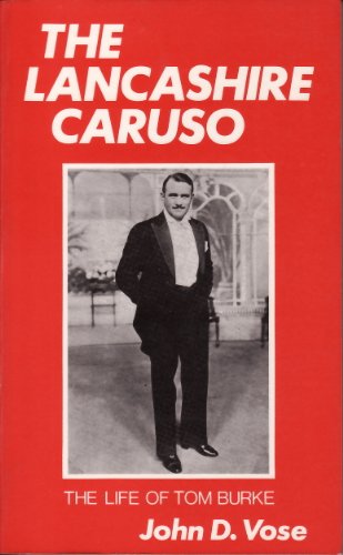 9780950103617: Lancashire Caruso: Life of Tom Burke - The Miner Who Became an Opera Star