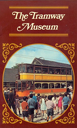 The Tramway Museum {Crich}