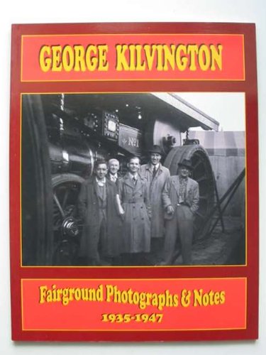 George Kilvington Fairground Photographs & Notes 1935 - 1947