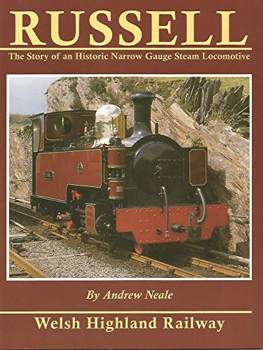 Russell: The Story of an Historic Narrow Gauge Steam Locomotive