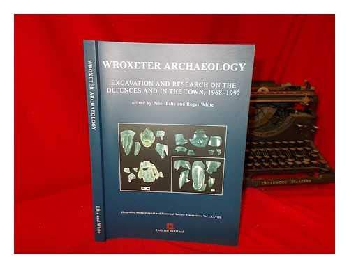 Wroxeter Archaeology: Excavations and Research on the Defences and in the Town, 1968-1992