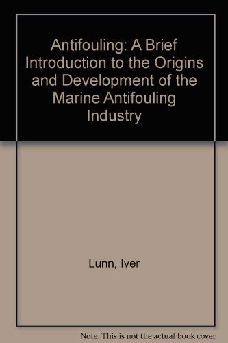 9780950129914: Antifouling: A brief introduction to the origins and development of the marine antifouling industry