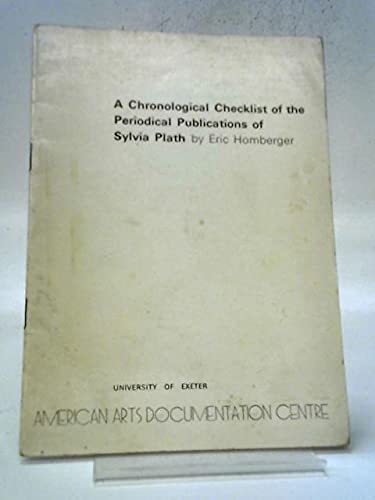 Beispielbild fr A Chronological Checklist of the Periodical Publications of Sylvia Plath zum Verkauf von Old Book Shop of Bordentown (ABAA, ILAB)