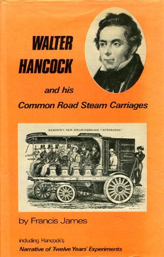 Beispielbild fr Walter Hancock and His Common Road Steam Carriages zum Verkauf von David's Bookshop, Letchworth BA