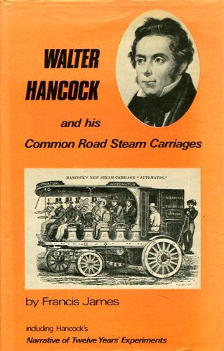 9780950134772: Walter Hancock and His Common Road Steam Carriages