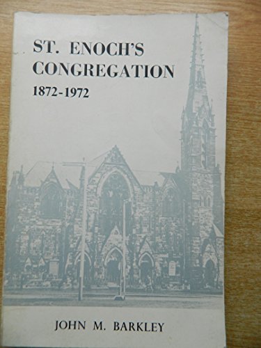 Beispielbild fr St Enoch's Congregation, 1872-1972: An account of Presbyterianism in Belfast through the life of a congregation zum Verkauf von Kennys Bookshop and Art Galleries Ltd.