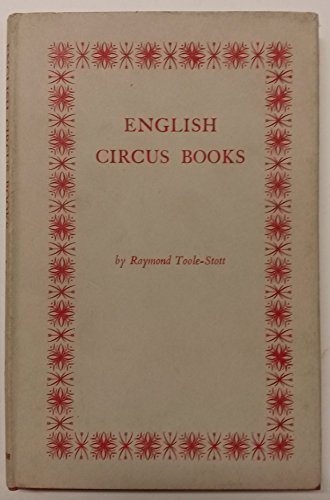 Stock image for A Bibliography Of Books On The Circus In English From 1773 To 1964 for sale by Irish Booksellers