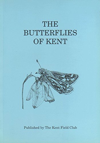 The Butterflies of Kent : An Atlas of their Distribution