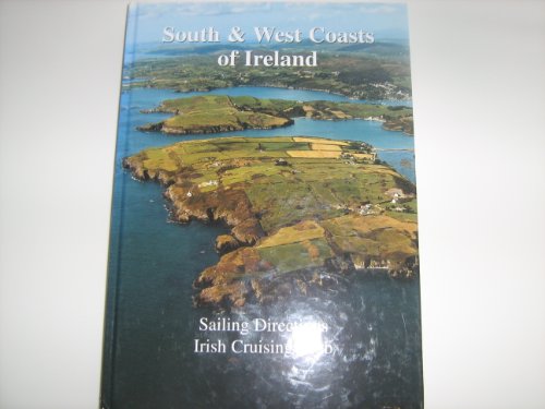 Stock image for South & West Coasts of Ireland: Sailing Directions Irish Cruising Club for sale by Gwisgo Bookworm