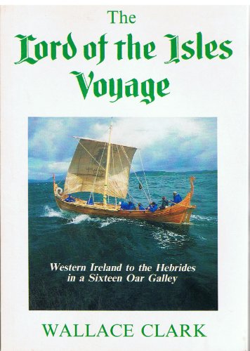 Beispielbild fr Lord of the Isles Voyage: Western Ireland to the Scottish Hebrides in a 16th Century Galley zum Verkauf von Reuseabook