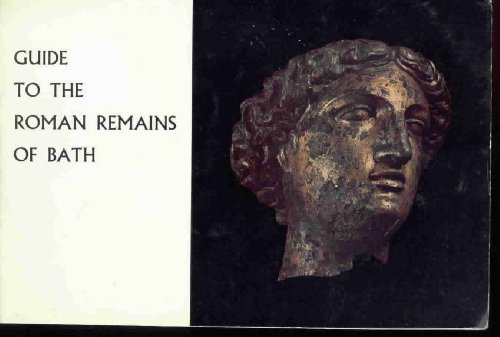 Guide to the Roman remains of Bath, (9780950187105) by Cunliffe, Barry W