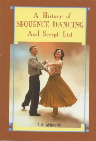 Stock image for A History of Sequence Dancing and Script List for sale by WorldofBooks
