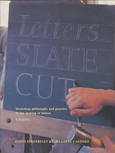 Beispielbild fr LETTERS, SLATE, CUT: WORKSHOP PHILOSOPHY AND PRACTICE IN THE MAKING OF LETTERS: A SEQUEL. (SIGNED) zum Verkauf von Burwood Books