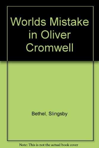 9780950195018: The World's Mistake in Oliver Cromwell