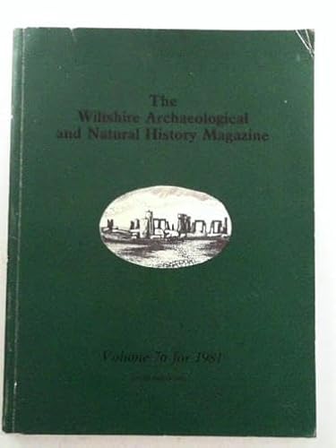 Beispielbild fr The Wiltshire Archaeological and Natural History Magazine Vol 76 for 1981 zum Verkauf von Clevedon Community Bookshop Co-operative