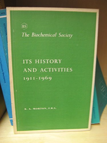 Imagen de archivo de The Biochemical Society: Its History and Activities, 1911-1969. a la venta por Plurabelle Books Ltd