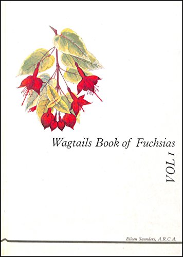 Beispielbild fr Wagtails Book of Fuchsias Vol 1 zum Verkauf von Chevin Books